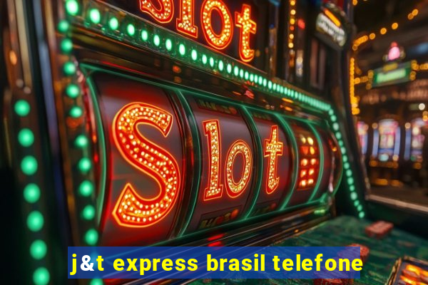 j&t express brasil telefone